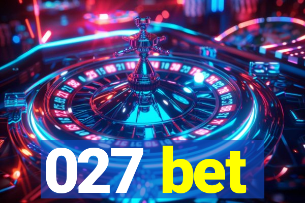 027 bet